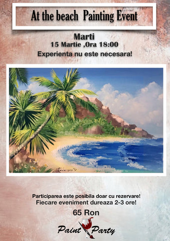 At the Beach PAINTING EVENT MARTI 15 MARTIE 18:00