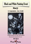 Black and White PAINTING EVENT MARTI 14 SEPTEMBRIE 16:00