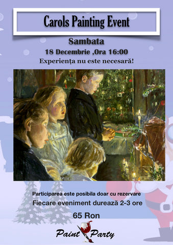 Carols PAINTING EVENT Sambata 18 DECEMBRIE 16:00