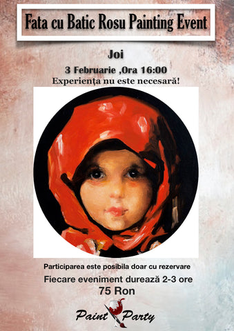 Fata cu Batic Rosu Painting Event Joi 3 Februarie 16:00