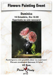 Flowers PAINTING EVENT DUMINICA 16 OCTOMBRIE 16:00