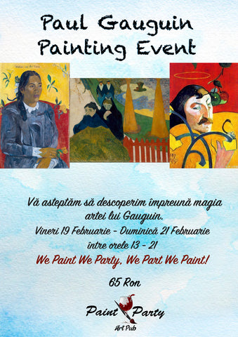 Paul Gauguin Painting Event 19-21 Februarie