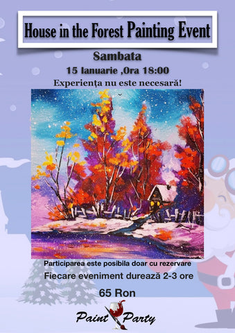 House in the Forest PAINTING EVENT SAMBATA 15 IANUARIE 18:00