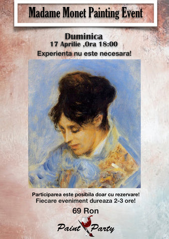 Madame Monet PAINTING EVENT DUMINICA 17 APRILIE 18:00