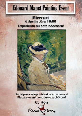 Edouard Manet PAINTING EVENT Miercuri 6 APRILIE 16:00