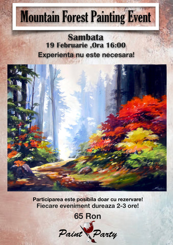 Mountain Forest PAINTING EVENT Sambata 19 FEBRUARIE 16:00