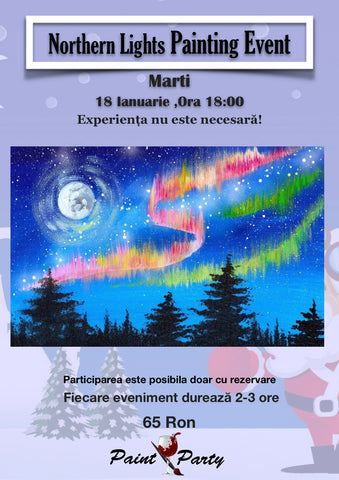 Northern Lights PAINTING EVENT MARTI 18 IANUARIE 18:00