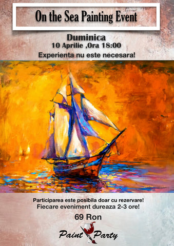 On the Sea PAINTING EVENT DUMINICA 10 APRILIE 18:00