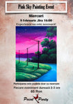 Pink Sky PAINTING EVENT Miercuri 9 FEBRUARIE 16:00