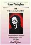 Scream PAINTING EVENT JOI 14 OCTOMBRIE 18:00