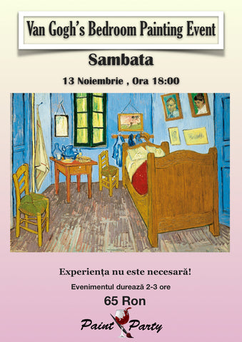 Van Goghs Bedroom PAINTING EVENT SAMBATA 13 NOIEMBRIE 18:00