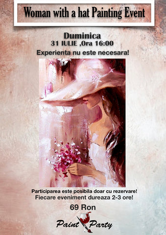 WOMAN WITH A HAT  PAINTING EVENT DUMINICA 31 IULIE 16:00