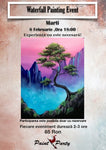 Waterfall PAINTING EVENT MARTI 8 FEBRUARIE 18:00
